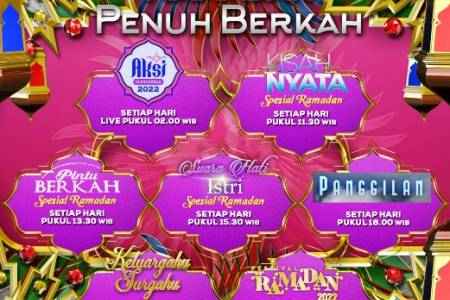 Ramadan Penuh Berkah Bersama INDOSIAR; Tayangkan Beragam Program Apik & Sarat Makna