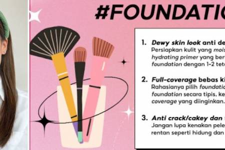 Pilih Foundation dan Aplikasi yang Tepat untuk Hasil Make-Up yang Cantik