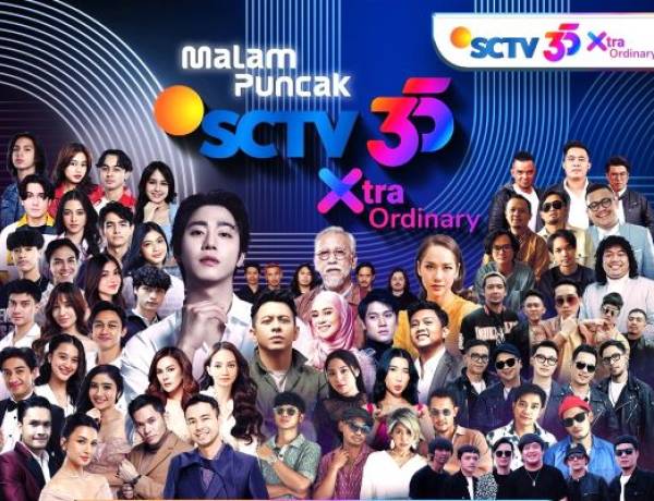“Malam Puncak HUT SCTV 35 XtraOrdinary” Bersama Musisi, Aktor dan Aktris Terbaik Tanah Air
