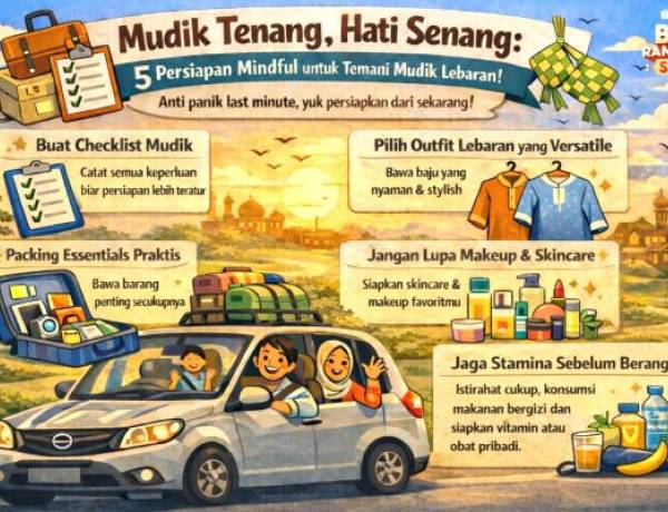 Persiapkan Semua Kebutuhan agar Mudik dan Lebaran Lebih Nyaman