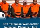 KPK Tetapkan Wamenaker Immanuel Ebenezer Jadi Tersangka Pemerasan